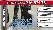 How to disassemble 📱 Samsung Galaxy A6 (2018) SM-A600 Take apart Tutorial