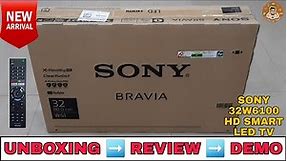 SONY KDL- 32W6100 2021 || 32 inch Smart Led Tv Unboxing And Review || Complete Demo And Installation