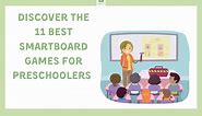 Discover the 11 Best Smartboard Games for Preschoolers