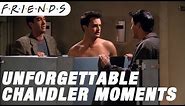Chandler's Unforgettable Moments! | Friends