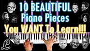 10 BEAUTIFUL piano pieces you WANT to learn TODAY! (Or in 2020)