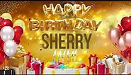 Sherry - Happy Birthday Sherry