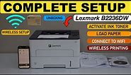 Lexmark B2236DW Setup, Activate Toner, Load Paper, Wireless Setup, Add In iPhone, Printing Test !