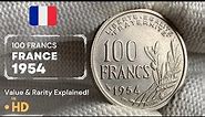 Rare 1954 French 100 Franc Coin: Value & Rarity Explained! | Expert Coin Appraisal [2023]