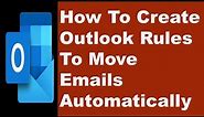 How to Create a Rule in Outlook to Always Move Emails from Inbox to Specific Folders | Outlook Tips