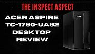 Acer Aspire TC-1780-UA92 Desktop Review: The Ultimate Aspire i5 Tower?