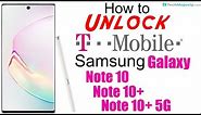 How to Unlock T-Mobile Samsung Galaxy Note 10, Note 10+, & Note 10+ 5G - No Device Unlock App!