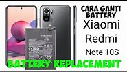 Xiomi Redmi Note 10S Battery Replacement 2022