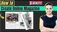 How to create an Online Magazine 2024 | A Step By Step Guide