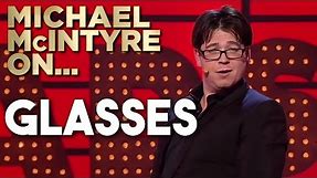 Compilation Of Michael’s Best Jokes About Glasses | Michael McIntyre