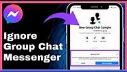 How to Ignore Group Chat in Messenger (Full Guide)
