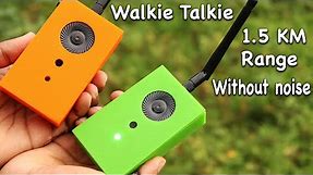 Make a 1.5 K.M Range walkie talkie # Without Noise Clear Sound#