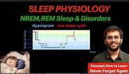 Sleep Physiology | Sleep Cycle, NREM, REM Sleep CNS Physiology Video
