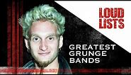 10 Greatest Grunge Bands
