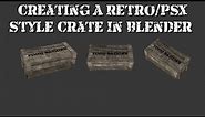 Creating A Retro / PSX Style Crate In Blender | PS1 Graphics Texturing Tutorial | Blender + Krita