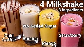 No Sugar 2 Mins Milkshake Recipes - 4 Ways | Quick & Easy Perfect Homemade Thick Summer Milkshakes