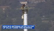 ABC7 Chicago installs new antenna atop Willis Tower