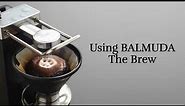 Using Balmuda The Brew ☕ Revolutionary Made-in-Japan Coffee Machine - First Look