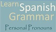 Learn Spanish Aprende Inglés: Personal Pronouns - Pronombres Personales