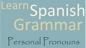 Learn Spanish Aprende Inglés: Personal Pronouns - Pronombres Personales