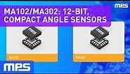 MA102/MA302: 12-Bit, Compact Angle Sensors for BLDC Motor Commutation