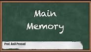 Introduction to Main Memory - Memory Organization - Computer Organisation and Architecture