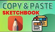 HOW TO COPY AND PASTE IN THE SKETCHBOOK APP ON IPAD!