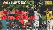 Yamaha RX 100 Vintage Advertisement with Original Sound | RX 100 Ads & Slogans