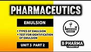 Emulsions | Test For Identification Of Emulsions | Types Of Emulsions | Pharmaceutics | B Pharmacy