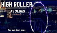 High Roller - Las Vegas (day and night views)