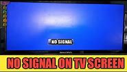 Led tv me No Signal aa Raha hai/ Tv no signal problem solved /there is no signal on tv/no signal led