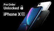 How to Pre-order iPhone XR Unlocked!