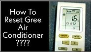 How to Reset Gree AC | Can we Reset Gree AC Remote control?