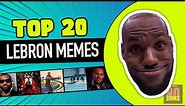Top 20 LeBron James Memes | A King's Reign