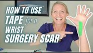 How to Use Tape for a Wrist Surgery Scar