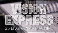 The Features of our Vision Express S5 Engraving Machine