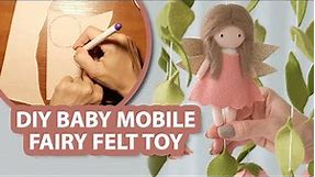 DIY Baby Mobile - Fairy Felt Toy | ChilDreams