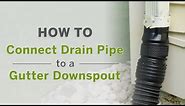 How to Connect Buried Drain Pipe to a Gutter Downspout with Flex-Drain Flexible Adapters