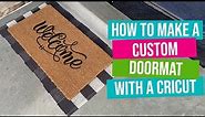 How to make a Doormat with Your Cricut | DIY Welcome Mat