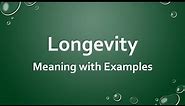 Longevity Meaning with Examples