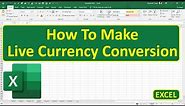How To Make Live Currency Conversion In Excel