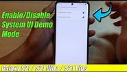 Galaxy S21/Ultra/Plus: How to Enable/Disable System UI Demo Mode