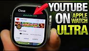 Apple Watch Ultra 2 YouTube app + Offline Videos & Music app!