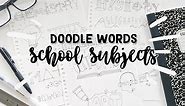 How to turn words into Doodles : School Subjects! | Doodle Words