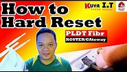 How to HARD RESET PLDT Home Fibr Modem/Router/Gateway (restore to factory settings)