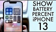 How To Show Battery Percent On iPhone 13