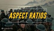 The Definitive Guide to Aspect Ratios