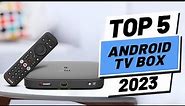 Top 5 BEST Android TV Box of (2023)