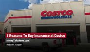 8 Reasons to Buy Insurance at Costco