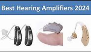 Top 5 Best Hearing Amplifiers in 2023